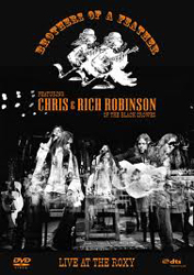 Chris Robinson/Rich Robinson: Brothers of a Feather - Live at the Roxy
